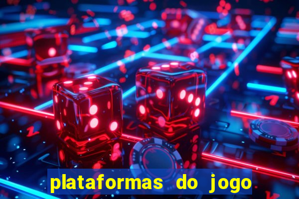 plataformas do jogo do tigre